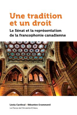 Une tradition et un droit: Le Sénat et la représentation de la francophonie canadienne book