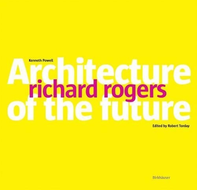 Richard Rogers by Kenneth Powell