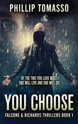 You Choose by Phillip Tomasso