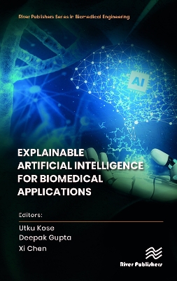 Explainable Artificial Intelligence for Biomedical Applications book