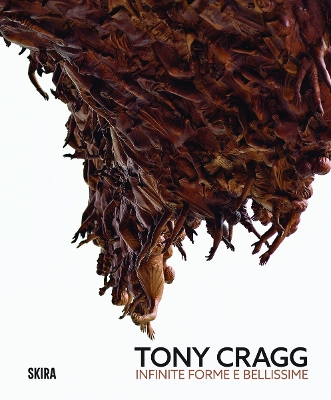 Tony Cragg (Bilingual edition): Infinite and Beautiful Forms book