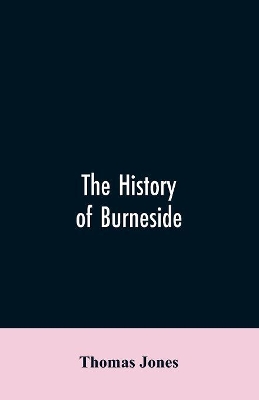 The History of Burneside book