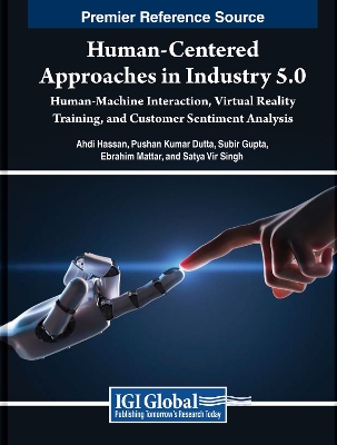 Human-Centered Approaches in Industry 5.0: Human-Machine Interaction, Virtual Reality Training, and Customer Sentiment Analysis book
