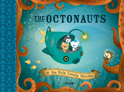 Octonauts and the Only Lonely Monster book