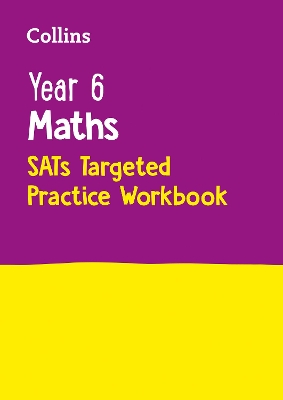 Year 6 Maths SATs Targeted Practice Workbook book