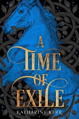 A Time of Exile (The Westlands, Book 1) by Katharine Kerr