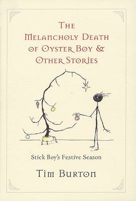 The Melancholy Death of Oyster Boy, The-Holiday Ed.: And Other Stories by Tim Burton