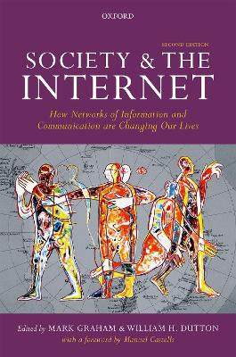Society and the Internet: How Networks of Information and Communication are Changing Our Lives book