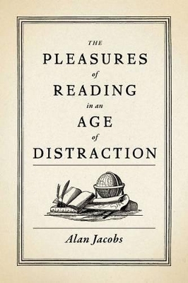 Pleasures of Reading in an Age of Distraction book