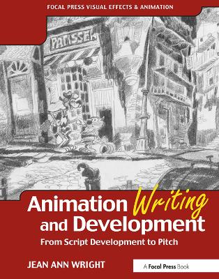 Animation Writing and Development by Jean Wright