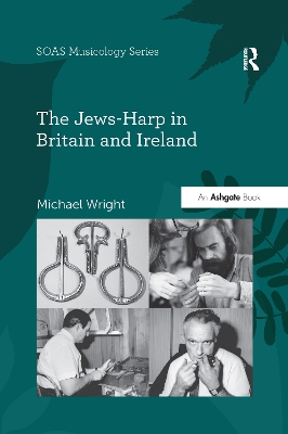 The Jews-Harp in Britain and Ireland by Michael Wright