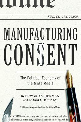 Manufacturing Consent by Edward S Herman