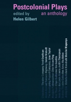 Postcolonial Plays by Helen Gilbert