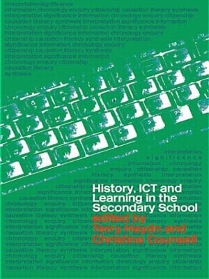 History, ICT and Learning in the Secondary School book