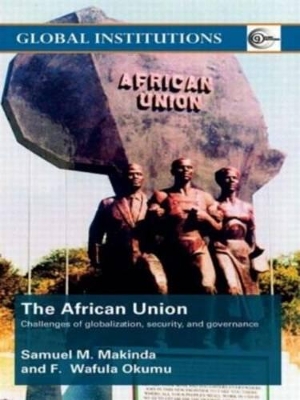 African Union by Samuel M. Makinda