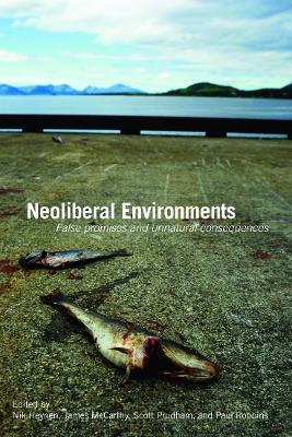 Neoliberal Environments by Nik Heynen