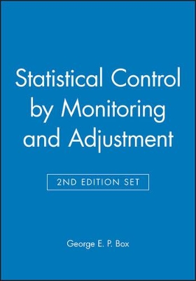 Statistical Control by Monitoring and Adjustment by George E. P. Box