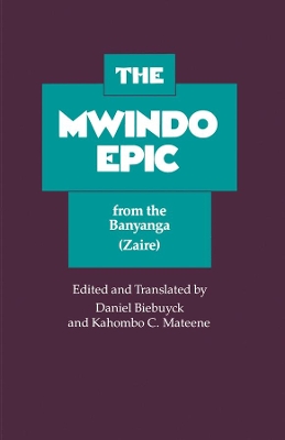 Mwindo Epic from the Banyanga (Zaire) by Daniel Biebuyck