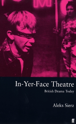 In-Yer-Face Theatre book