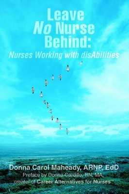 Leave No Nurse Behind: Nurses Working with Disabilities book