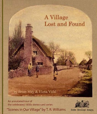 A Village Lost and Found: An Annotated Tour of the 1850s Series of Stereo Photographs 