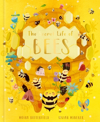 The Secret Life of Bees: Meet the bees of the world, with Buzzwing the honeybee: Volume 2 book