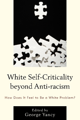 White Self-Criticality Beyond Anti-Racism by George Yancy