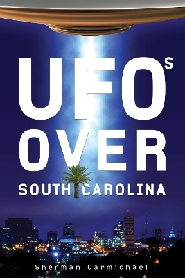 UFOs Over South Carolina book
