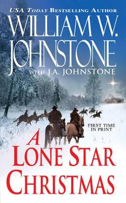 A Lone Star Christmas, A by William W. Johnstone
