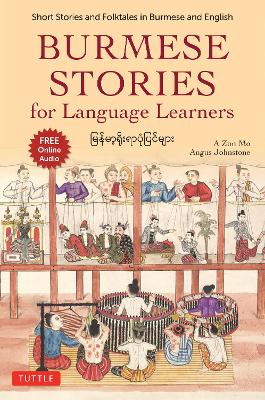Burmese Stories for Language Learners: Short Stories and Folktales in Burmese and English (Free Online Audio Recordings) book