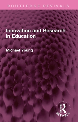 Innovation and Research in Education by Michael Young