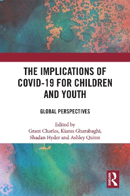 The Implications of COVID-19 for Children and Youth: Global Perspectives book