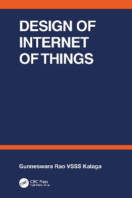 Design of Internet of Things by Gunneswara VSSS Kalaga Rao