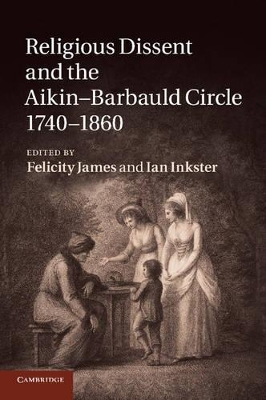 Religious Dissent and the Aikin-Barbauld Circle, 1740-1860 book