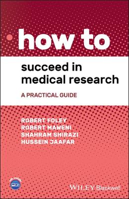 How to Succeed in Medical Research: A Practical Guide book