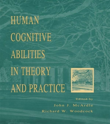 Human Cognitive Abilities in Theory and Practice by John J. McArdle