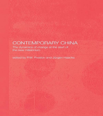 Contemporary China: The Dynamics of Change at the Start of the New Millennium by Jurgen Haacke