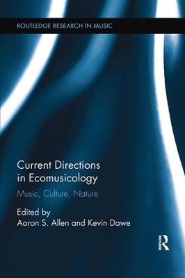 Current Directions in Ecomusicology by Aaron S. Allen