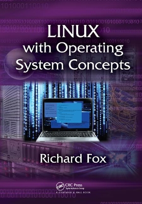 Linux with Operating System Concepts by Richard Fox