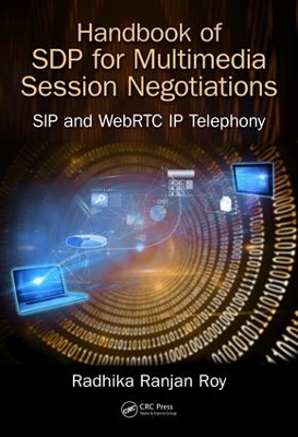 Handbook on SDP for Multimedia Session Negotiations by Radhika Ranjan Roy