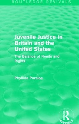 Juvenile Justice in Britain and the United States by Phyllida Parsloe