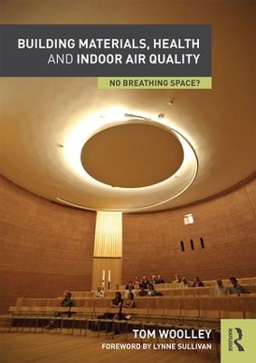 Building Materials, Health and Indoor Air Quality by Tom Woolley