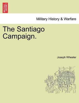 The Santiago Campaign. book