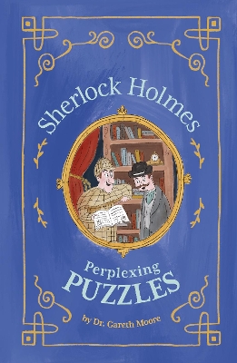 Sherlock Holmes: Perplexing Puzzles by Dr Gareth Moore