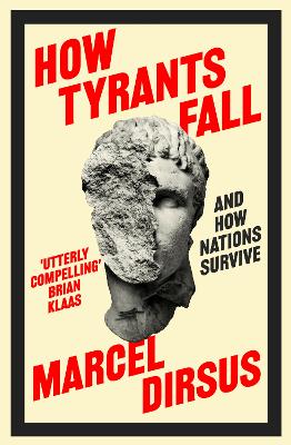 How Tyrants Fall: And How Nations Survive book
