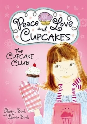 The Peace, Love & Cupcakes by Carrie Berk