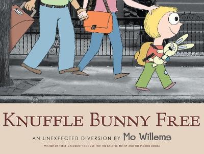 Knuffle Bunny Free: An Unexpected Diversion book