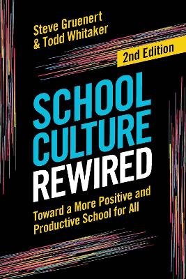 School Culture Rewired: Toward a More Positive and Productive School for All book