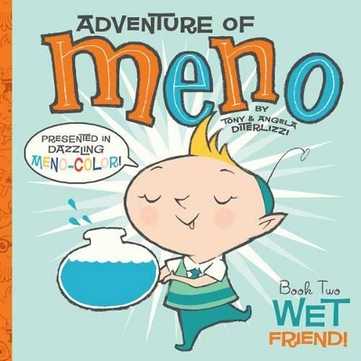 Wet Friend!: Adventure of Meno #2 book
