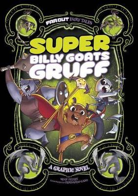Super Billy Goats Gruff: A Graphic Novel by Sean Tullen
